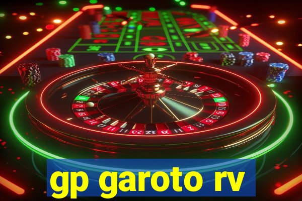 gp garoto rv